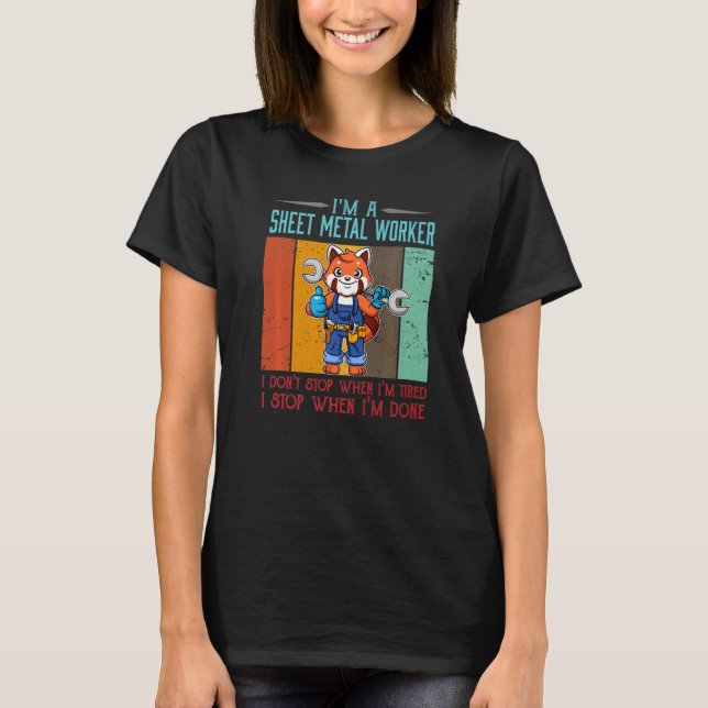 Mens Sheet Metal Worker Stop When I'm Done Locksmi T-Shirt (Front)