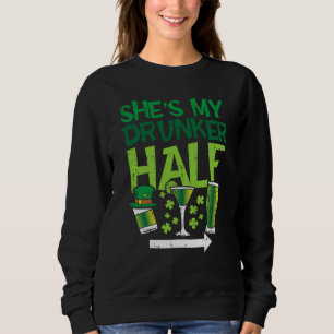Mens Shes My Drunker Half St Patrick Day Matching  Sweatshirt