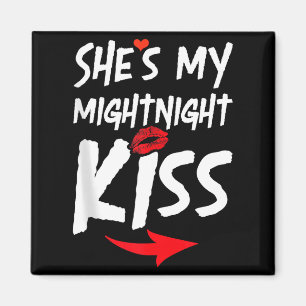 Mens She's My Midnight Kiss Happy New Year Matchin Magnet