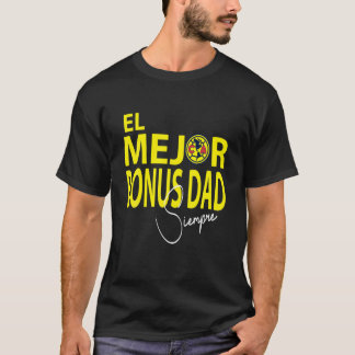 Mens Siempre Aguilas Del America El Mejor Bonus Da T-Shirt