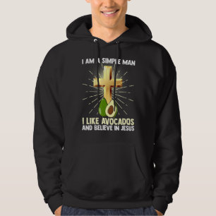 Mens Simple Man Like Avocados And Believe In Jesus Hoodie