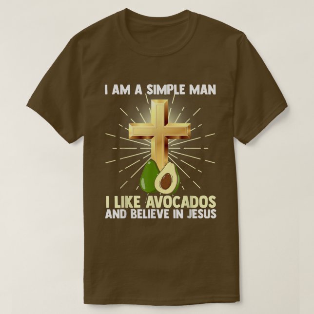 Mens Simple Man Like Avocados and Believe in Jesus T-Shirt (Design Front)