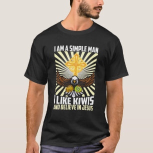 Mens Simple Man Like Kiwi And Believe In Jesus Chr T-Shirt