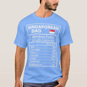 Mens Singaporean Dad Nutrition Facts Father's Day T-Shirt