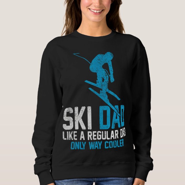 Mens Skiing  Ski Dad Like A Regular Dad Skiing Fat Sweatshirt (Front)