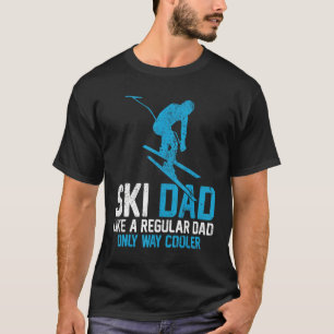 Mens Skiing  Ski Dad Like A Regular Dad Skiing Fat T-Shirt