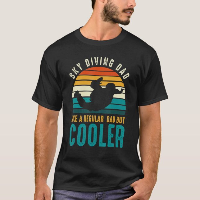 Mens Sky Diving Dad Like A Regular Dad But Cooler  T-Shirt (Front)