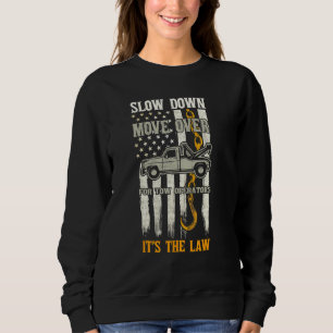 Mens Slow Down Move Over For Tow Operators Flag Am Sweatshirt
