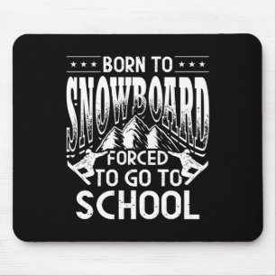 Mens Snowboarder Winter Sport Born To Snowboard Mouse Pad