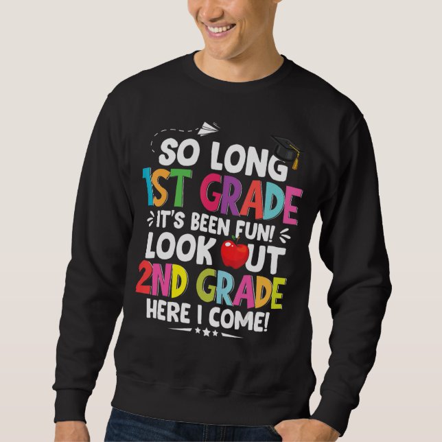 Mens So Long 1st Grade 2nd Grade Here I Come Gradu Sweatshirt (Front)