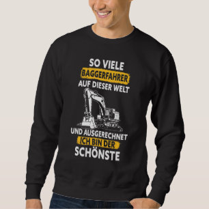 Mens So Many Digger Drivers And Auschnet Ich Bin D Sweatshirt