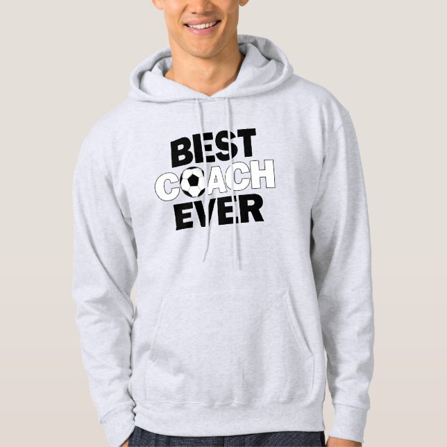 Men's Soccer BEST COACH EVER Soccer Coach's Sports Hoodie (Front)