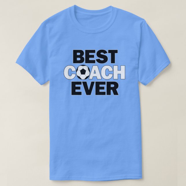 Men's Soccer Coaches BEST COACH EVER Sports Team T-Shirt (Design Front)