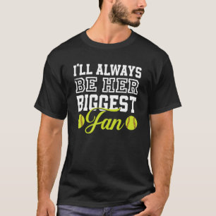 Mens Softball Dad I'll Always Be Her Biggest Fan T-Shirt