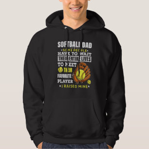 Mens Softball Dad Some People Have To Wait Their E Hoodie