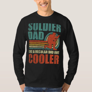 Mens  Soldier Dad Like A Regular Dad But Cooler Fa T-Shirt