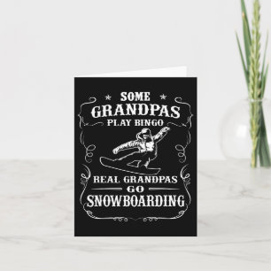Mens Some Grandpas Play Bingo Real Grandpas Go Sno Card