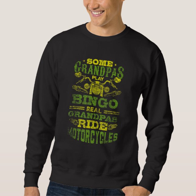 Mens Some Grandpas Play Bingo Real Grandpas Ride M Sweatshirt (Front)