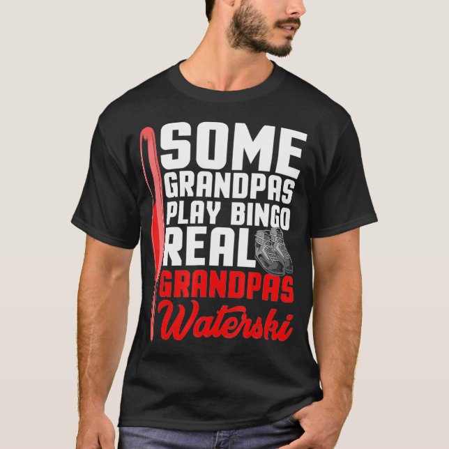 Mens Some Grandpas Play Bingo Real Grandpas Waters T-Shirt (Front)
