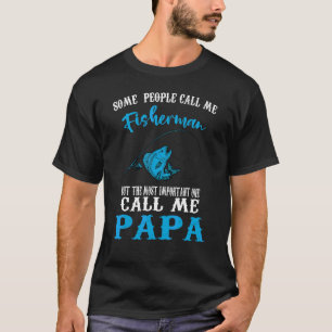 Mens Some People Call Me Fisherman Fish T-Shirt