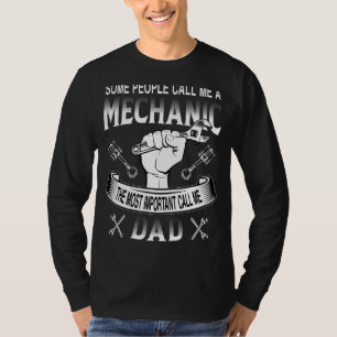 Mens Some People Call Me Mechanic Most Important C T-Shirt