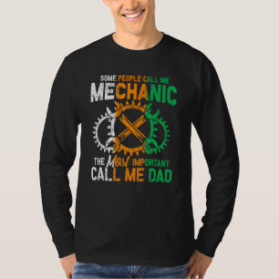 Mens Some People Call Me Mechanic The Most Importa T-Shirt