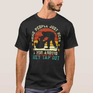 Mens Some People Just Need A Hug Jiu Jitsu kempo J T-Shirt