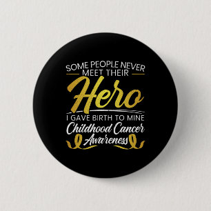 Mens Some People Never Meet Their Hero Childhood C 6 Cm Round Badge