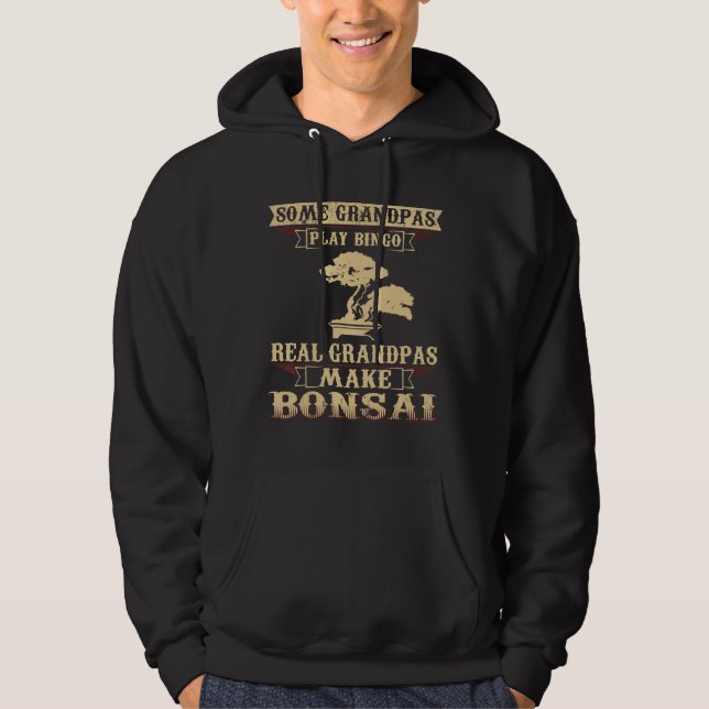 Mens Some Play Bingo Real Grandpas Make Bonsai Hoodie (Front)