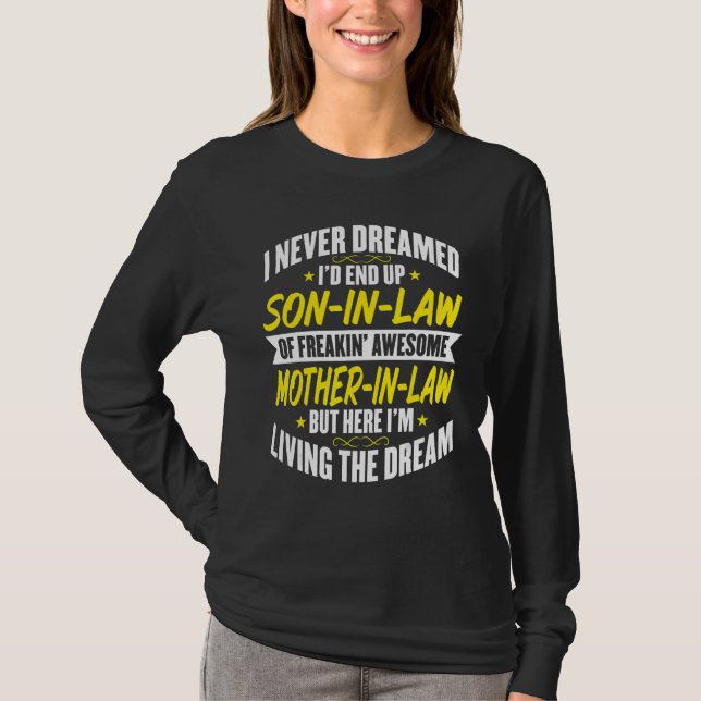 Mens Son In Law   I Never Dreamed of Being a Son i T-Shirt (Front)