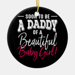Mens Soon To Be A Daddy Baby Girl Expecting Ceramic Tree Decoration