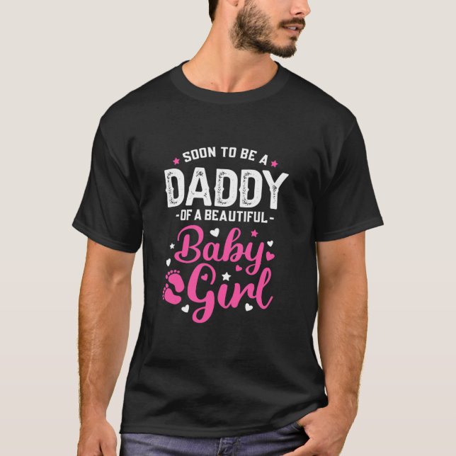 Mens Soon To Be A Daddy Of A Baby Girl New Dad T-Shirt (Front)