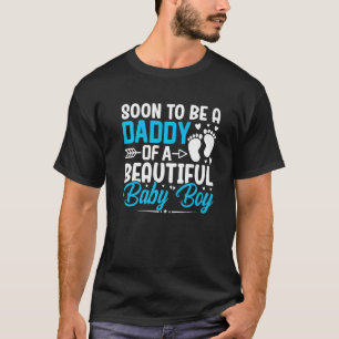Mens Soon To Be A Daddy Of A Beautiful Baby Boy D T-Shirt