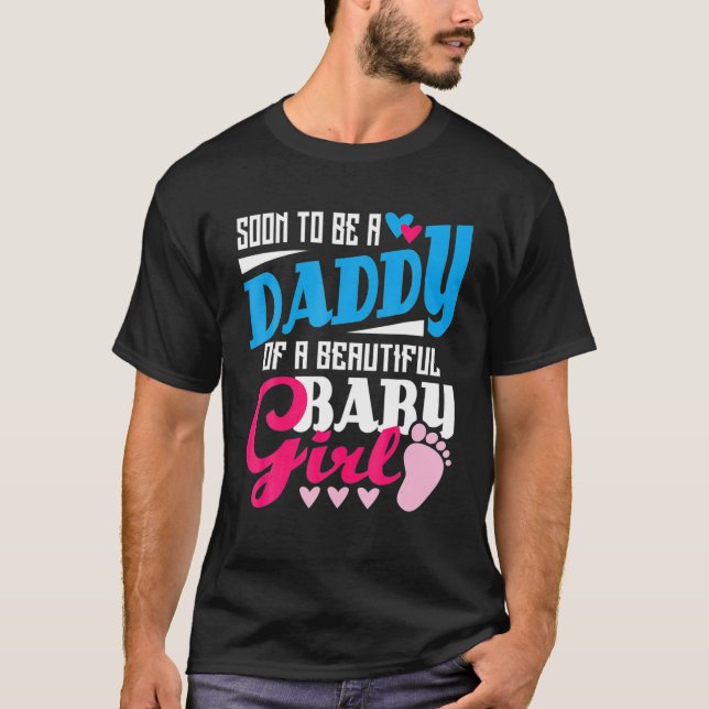 Mens Soon To Be A Daddy Of A Beautiful Baby Girl - T-Shirt (Front)