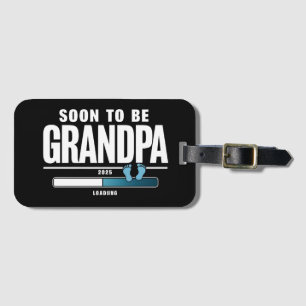 Mens Soon To Be Grandpa EST. 2025 New Grandpa  Luggage Tag