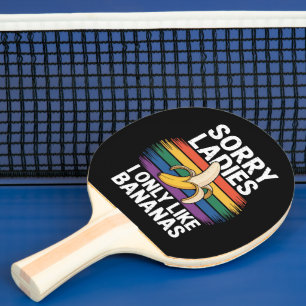 Mens Sorry Girl I Like Bananas Funny Ping Pong Paddle