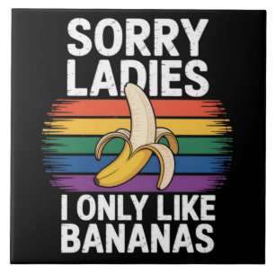 Mens Sorry Girl I Like Bananas Funny Tile
