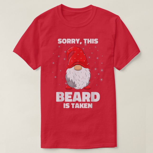 Mens Sorry This Beard is Taken  Christmas Gnome Be T-Shirt (Design Front)