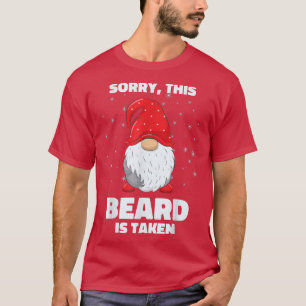 Mens Sorry This Beard is Taken Christmas Gnome Be T-Shirt