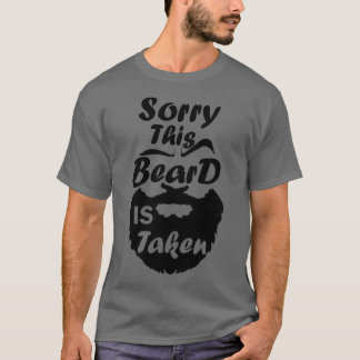 Mens Sorry This Beard is Taken funny Beard lover G T-Shirt