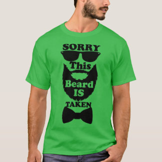 Mens Sorry This Beard is Taken funny Beard lover G T-Shirt