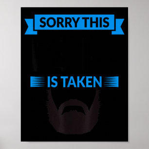 Mens Sorry This Beard Is Taken Shirt, Valentines D Poster