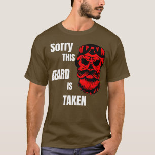 Mens Sorry This Beard Is Taken Shirt Valentines Da