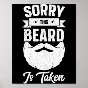 Mens Sorry This Beard Is Taken Shirt Valentines Da Poster
