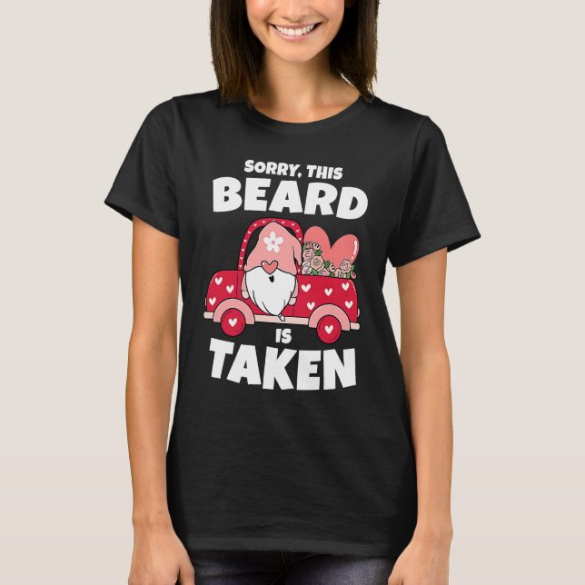 Mens Sorry This Beard is Taken Valentines Day Gnom T-Shirt (Front)