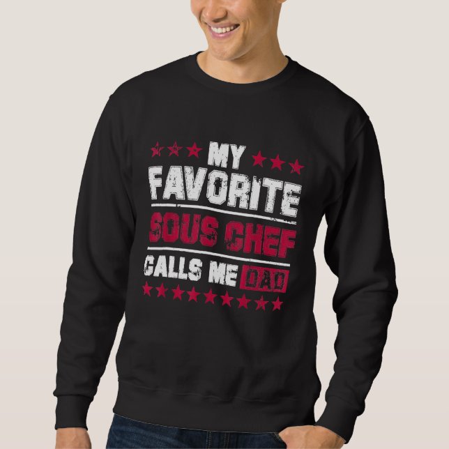 Mens Sous Chef Dad  From Daughter Son Sweatshirt (Front)