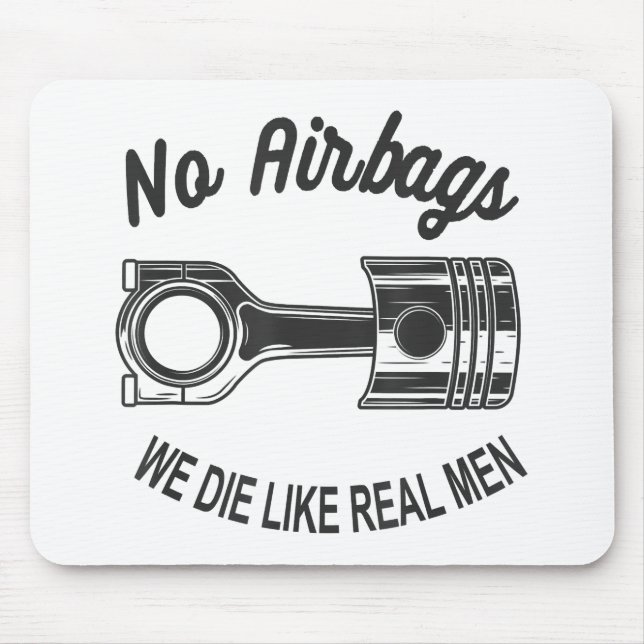 Mens Speed Racing Sports Car No Airbags - We Die L Mouse Pad (Front)