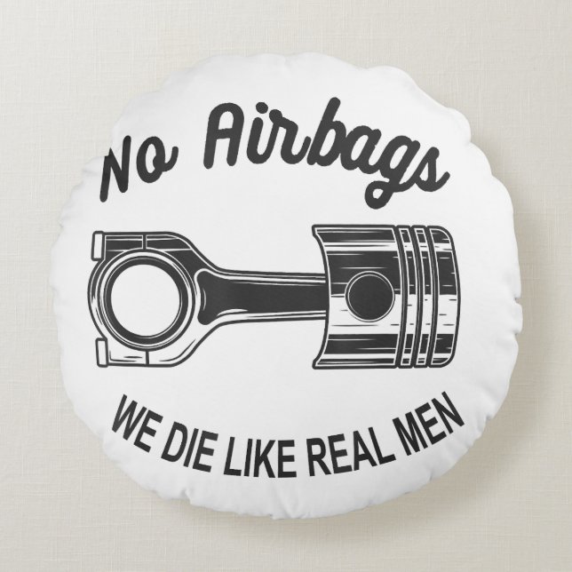 Mens Speed Racing Sports Car No Airbags - We Die L Round Cushion (Front)