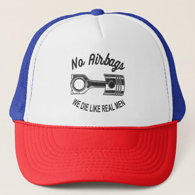 Mens Speed Racing Sports Car No Airbags - We Die L Trucker Hat (Front)