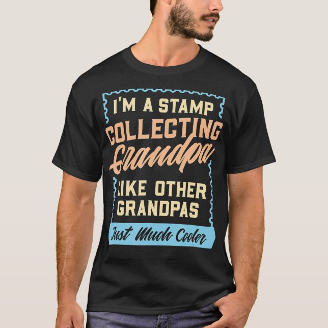 Mens Stamp Collecting Grandpa Collector Philatelis T-Shirt (Front)